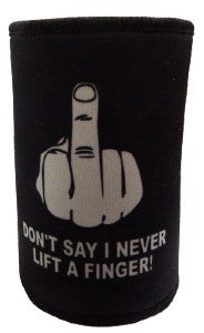 Don't Say I Never Lift A Finger Stubby Holder