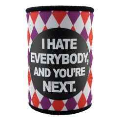 I Hate Everybody Stubby Holder