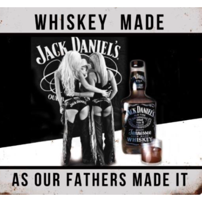 Jack Daniels  Wiskey made as our father made it