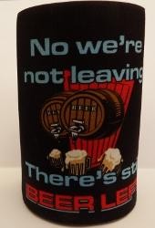 No Were Not Leaving Stubby Holder