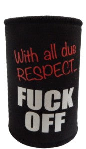 With all Due respect Stubby Holder