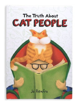 The Truth About Cat People by Jo Renfro