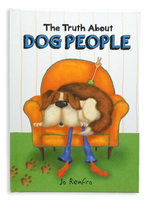 The Truth About Dog People by Renfro