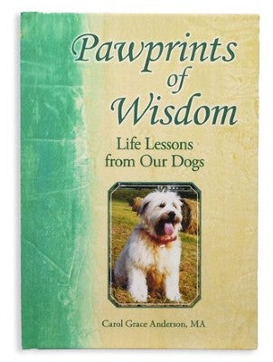 Pawprints of Wisdom by Carol Grace Anderson, MA
